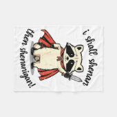 I Shall Shenan Then Shenanigan Cute Quest Raccoon フリースブランケット (正面(横))