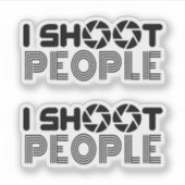 I shoot people funny photographer lover quote シール (正面)