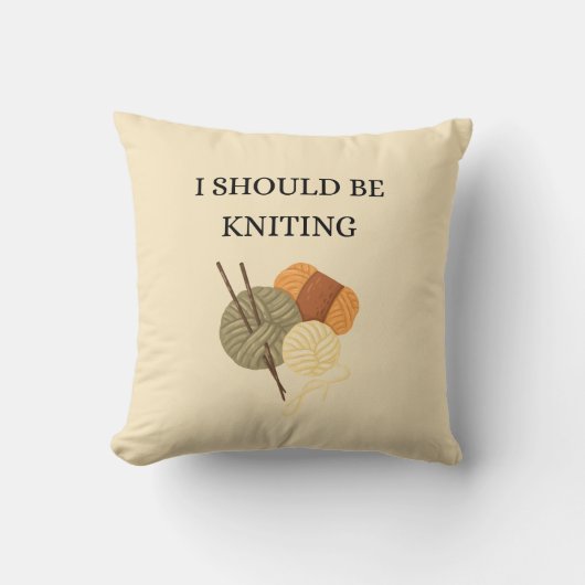 "I Should Be Knitting" Decorative Throw Pillow クッション (正面)