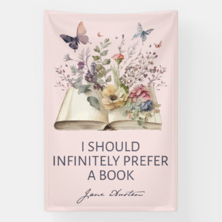 I Should Infinitely Prefer A Book II - Jane Austen 横断幕