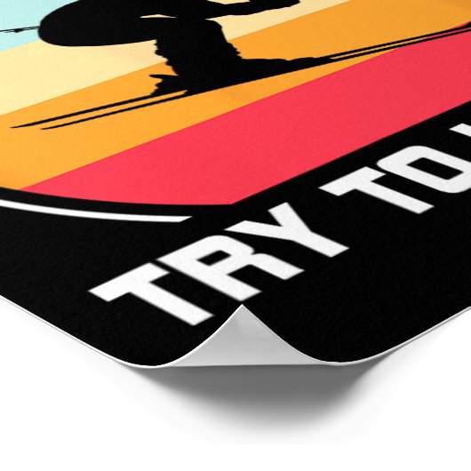 I Ski Like A Girl Try To Keep Up - Skiing  ポスター (角)