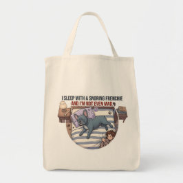 I Sleep With a Snoring Frenchie Funny Frenchie トートバッグ