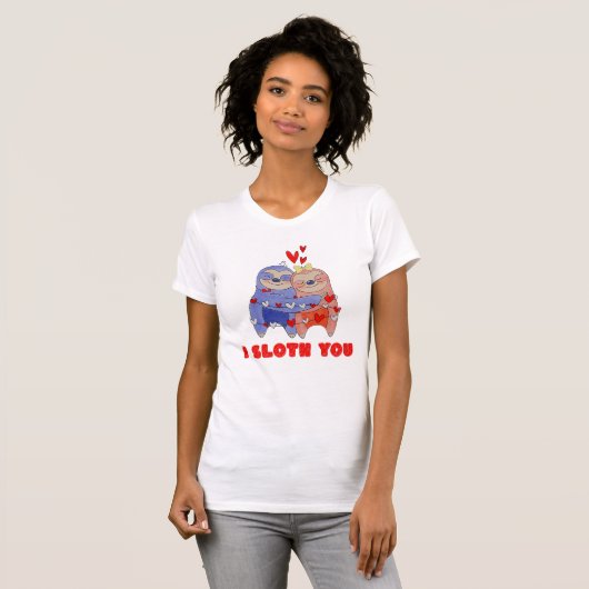 I Sloth You - Coule Valentines Day Sloth Tシャツ (正面フル)