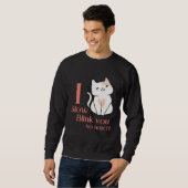 I Slow Blink You So Much Outfit For Cat Mom スウェットシャツ (正面フル)