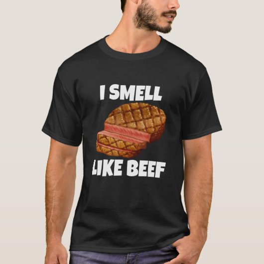 I Smell Like Beef Beef Meat Barbecue Tシャツ (正面)