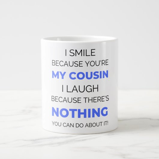 I Smile Because You're My Cousin 2 ジャンボコーヒーマグカップ (正面)
