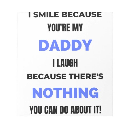 I Smile Because You're My Daddy bl ノートパッド (正面)