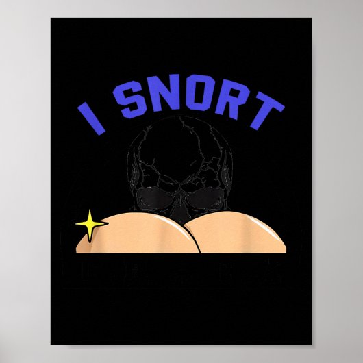 I Snort Crack Skeleton Funny Skull Butt Soky Hallo ポスター (正面)