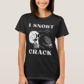 I Snort Crack Skeleton Skull Butt Funny Soky Hallo Tシャツ (正面)
