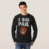 I So Pail Puns引用文スローガン Tシャツ (正面フル)