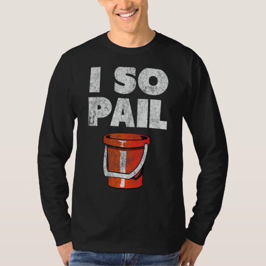I So Pail Puns引用文スローガン Tシャツ (正面)