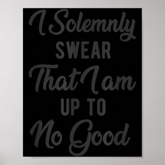 I Solemnly Swear, That I Am Up To No Good, Funny  ポスター (正面)