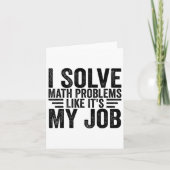 I Solve Math Problems Like It's My Job Funny Back  カード (正面)