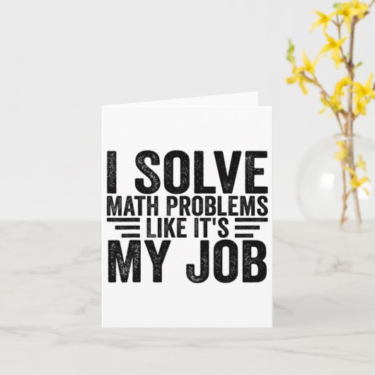 I Solve Math Problems Like It's My Job Funny Back カード (黄色い花)
