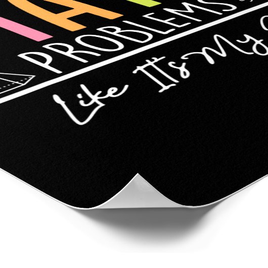 I Solve Math Problems Like It's My Job Funny Back  ポスター (角)