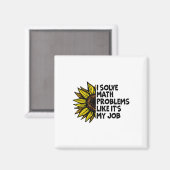 I Solve Math Problems Like It's My Job Funny Back マグネット (正面/裏面)