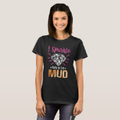 I Sparkle Even in Mud Mudding Team Girls Run Pri Tシャツ (正面フル)