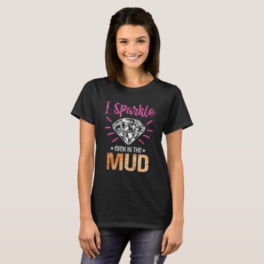 I Sparkle Even in Mud   Mudding Team Girls Run Pri Tシャツ (正面フル)