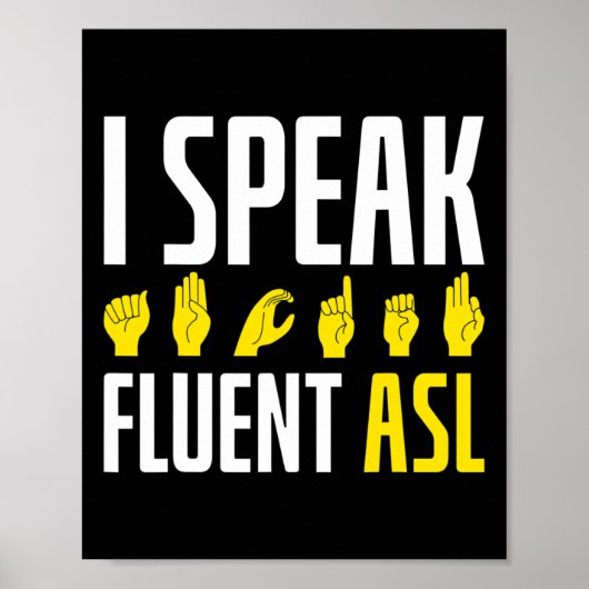 I Speak Fluent Asl Fun Deaf  ポスター (正面)