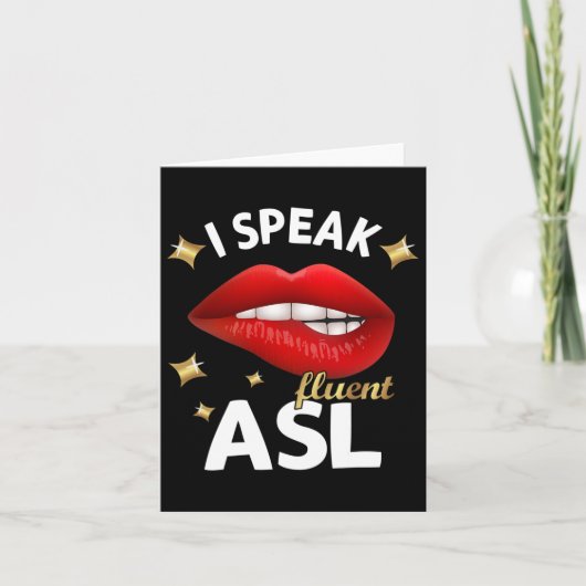I Speak Fluent Asl - Sign Language Deaf Awareness  カード (正面)