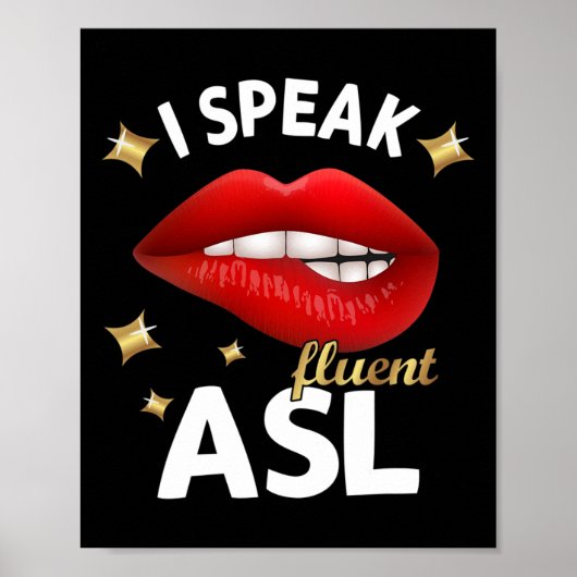 I Speak Fluent Asl - Sign Language Deaf Awareness  ポスター (正面)