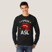 I Speak fluent ASL - sign language Deaf Awareness Tシャツ (正面フル)