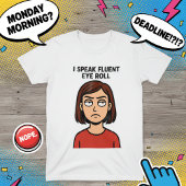 I Speak Fluent Eye Roll – Funny Minimalist Pop Art Tシャツ