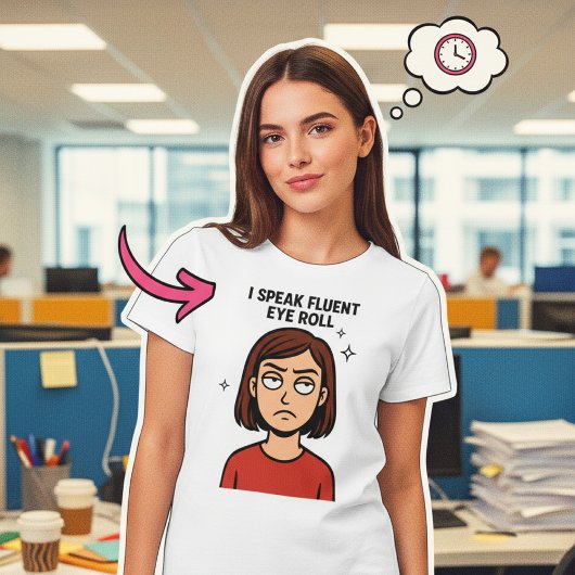 I Speak Fluent Eye Roll – Funny Minimalist Pop Art Tシャツ
