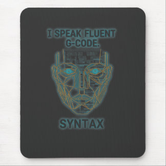 I Speak Fluent G-Code Syntax - CNC Programmer  マウスパッド