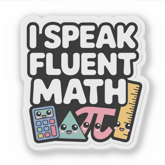 I Speak Fluent Math Funny Kawaii Teacher シール (正面)
