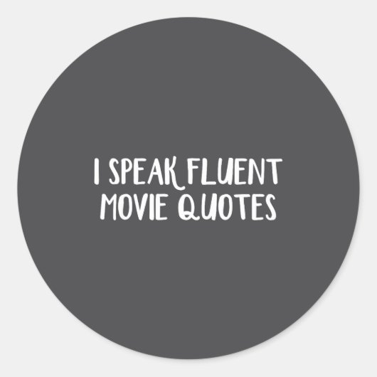 I Speak Fluent Movie Quotes ラウンドシール (正面)