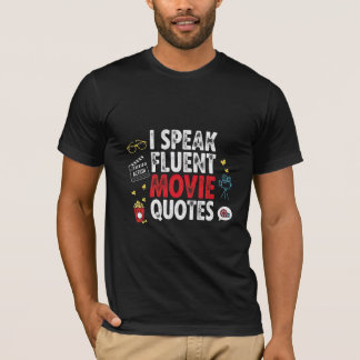 I Speak Fluent Movie Quotes Tシャツ