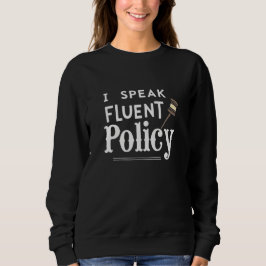 I Speak Fluent Policy – Compliance Officer スウェットシャツ
