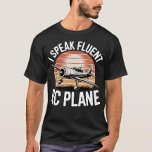 I Speak Fluent Rc Plane