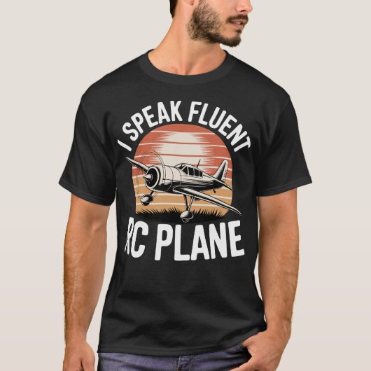 I Speak Fluent Rc Plane Tシャツ (正面)