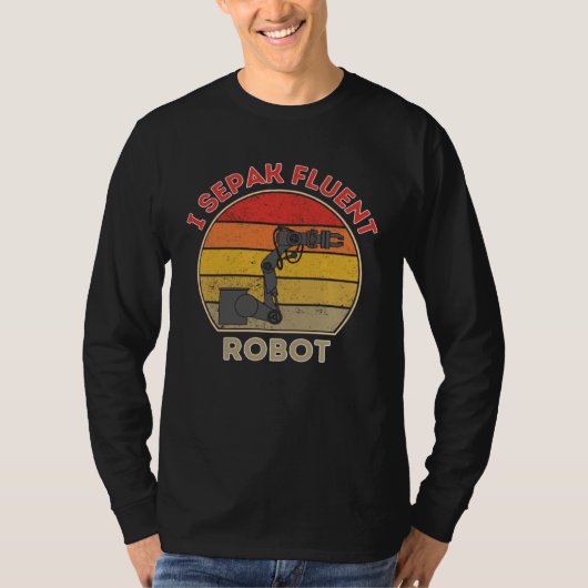 I Speak Fluent Robot   Robotics Tシャツ (正面)