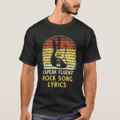 I Speak Fluent Rock Song Lyrics Music Tシャツ (正面)