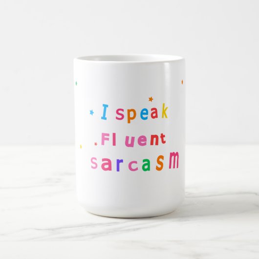 I Speak Fluent Sarcasm Coffee Mug コーヒーマグカップ (中央)