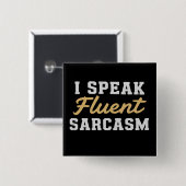 I Speak Fluent Sarcasm Funny Saying 缶バッジ (正面&裏面)