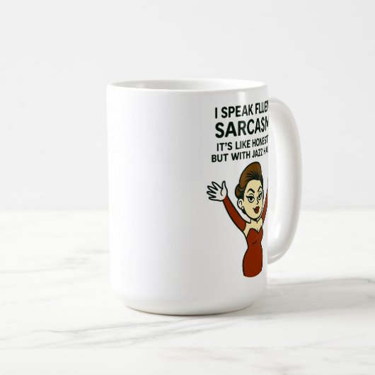 I Speak Fluent Sarcasm. Jazz Hands Mug コーヒーマグカップ (正面右)