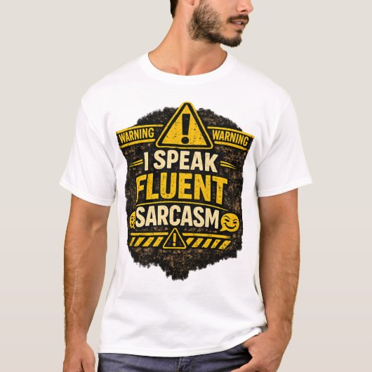 I speak fluent sarcasm tシャツ (正面)