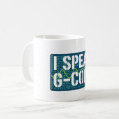 I Speak G-Code CNC Machinist Programmer Funny  コーヒーマグカップ (正面左)