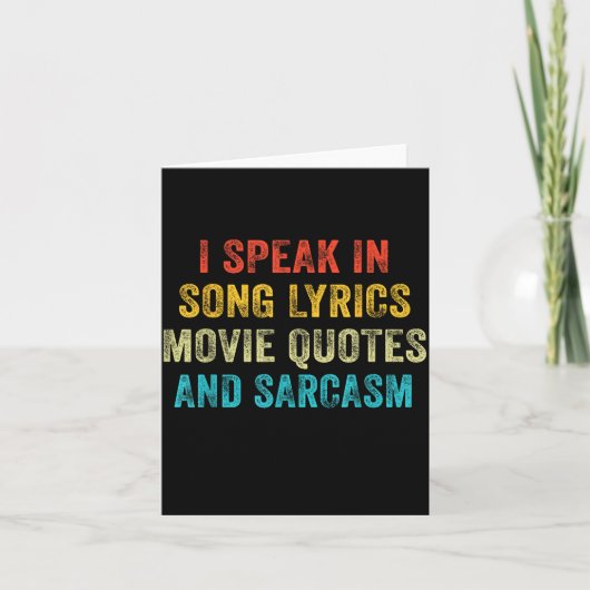I Speak In Movie Quotes Song Lyrics And Sarcasm Vi カード (正面)