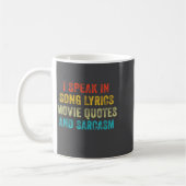 I Speak In Movie Quotes Song Lyrics And Sarcasm Vi コーヒーマグカップ (左)