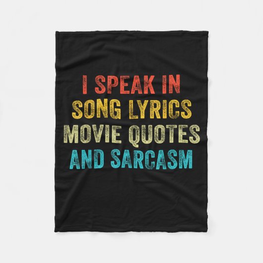 I Speak In Movie Quotes Song Lyrics And Sarcasm Vi フリースブランケット (正面)
