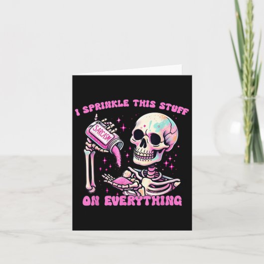 I Sprinkle This Stuff On Everything Sarcasm Skelet カード (正面)
