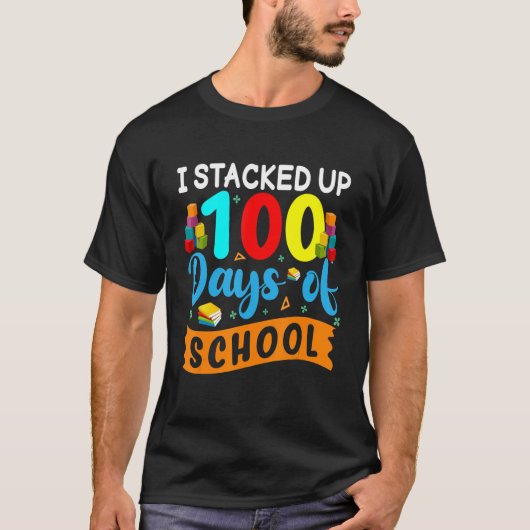I Stacked Up 100 Days Of School Building Bricks Co Tシャツ (正面)