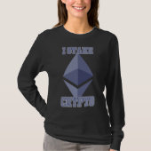 I Stake Crypto Ethereum Passive Power Ledger Coded Tシャツ (正面)