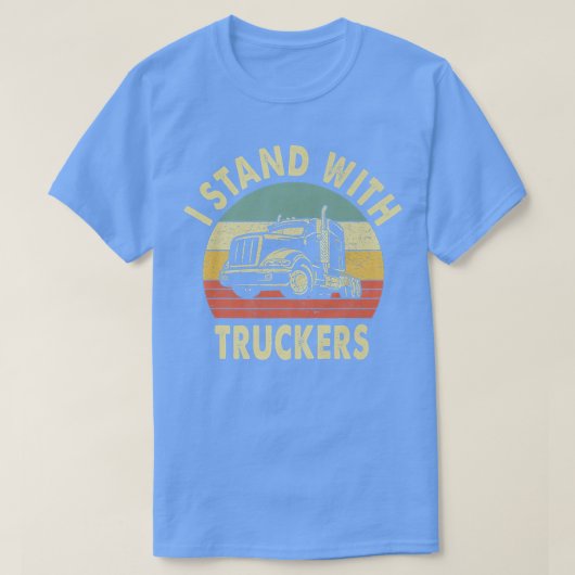 I Stand With Truckers Proud To Support Our Truck D Tシャツ (デザイン正面)