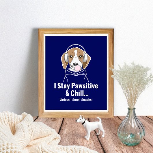 I Stay Pawsitive and Chill Beagle Funny Dog ポスター